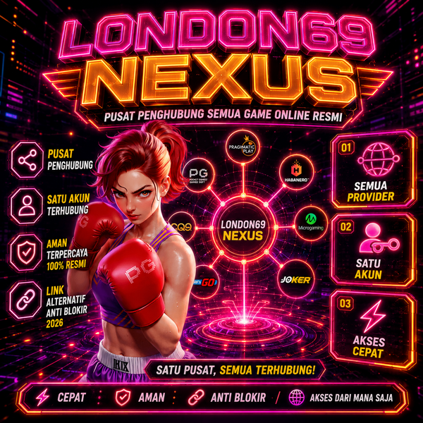 London69 Nexus Game Online Resmi, Satu Pusat Penghubung Semua Provider 2026